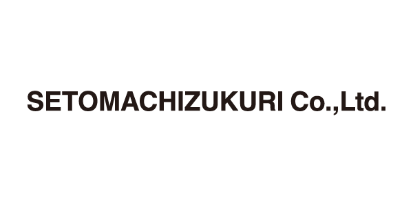 SETOMACHIZUKURI Co.,Ltd.